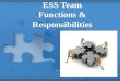 ESS Team Functions & Responsibilities