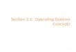 Section 3.1:  Operating Systems Concepts