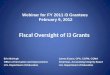 Webinar for FY 2011 i3 Grantees  February 9, 2012 Fiscal Oversight of i3 Grants
