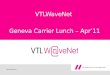 VTLWaveNet  Geneva Carrier Lunch – Apr’11