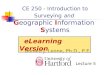 CE 250 - Introduction to Surveying and G eographic  I nformation  S ystems