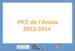 PFZ de l’Anoia 2013-2014