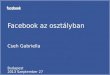 Facebook  az osztályban Cseh Gabriella  Budapest 2013  Szeptember  27