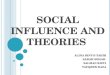 SOCIAL INFLUENCE AND THEORIES