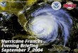 Hurricane Frances Evening Briefing September 7, 2004