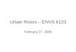 Urban Rivers – ENVS 6123