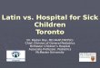 Latin vs. Hospital for Sick Children Toronto