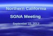 Northern California SGNA Meeting September 22, 2012