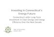 Investing in Connecticut’s  Energy Future