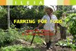FARMING FOR FOOD