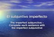 El subjuntivo imperfecto