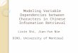 Modeling Variable Dependencies between Characters in Chinese Information Retrieval