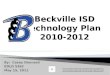 Beckville ISD Technology Plan  2010-2012