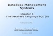 Database Management Systems Chapter 6  The Database Language SQL (II)