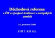 Důchodová reforma  v ČR a vývojové tendence v evropských zemích