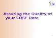 Assuring the Quality of your COSF Data