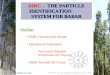 DIRC  -   THE PARTICLE IDENTIFICATION          SYSTEM FOR BABAR