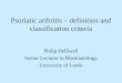 Psoriatic arthritis – definition and classification criteria