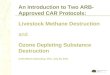 An Introduction to Two ARB-Approved CAR Protocols: Livestock  Methane Destruction and