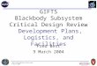 GIFTS Blackbody Subsystem Critical Design Review Development Plans, Logistics, and Facilities