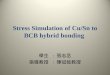 Stress Simulation of Cu/Sn to BCB hybrid bonding