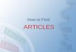 How to Find ARTICLES