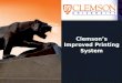 Clemson’s Improved Printing System