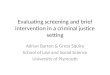 Evaluating screening and brief intervention in a criminal justice setting