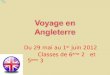 Du 29 mai au 1 er  juin 2012         Classes de 6 ème  2et  5 ème  3