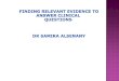 Finding Relevant Evidence to Answer Clinical  Questions  dr samira alsenany