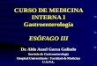 CURSO DE MEDICINA INTERNA I Gastroenterolog í a ES Ó FAGO III