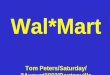 Wal*Mart Tom Peters/Saturday/ 2August2003/Bentonville