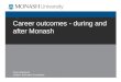 Career outcomes - during and after Monash