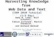 Harvesting Knowledge from  Web Data and Text CIKM 2010 Tutorial (1/2 Day)