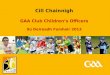 Cill Chainnigh GAA Club Childrenâ€™s Officers 9  Deireadh Fomhair 2013