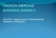 FRENCH ABROAD SCHOOLS AGENCY