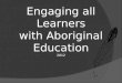 Engaging all Learners with Aboriginal Education 2012