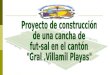 Proyecto de construcción  de una cancha de  fut-sal en el cantón  "Gral .Villamil Playas"