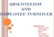 ABSENTEEISM   AND  EMPLOYEE TURNOVER