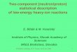 Two-component (neutron/proton) statistical description of low-energy heavy-ion reactions