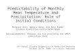 Predictability of Monthly Mean Temperature and Precipitation: Role of Initial Conditions