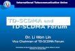TD-SCDMA  and           TD-SCDMA Forum