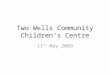 Two Wells Community Children’s Centre
