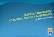Bahria University ACADEMIC QUALITY ASSURANCE By Taimoor Sultan