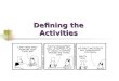 Defining the Activities