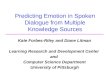 Predicting Emotion in Spoken Dialogue from Multiple Knowledge Sources