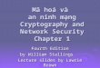 M ã hoá và  an ninh mạng Cryptography and Network Security Chapter 1