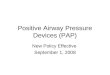 Positive Airway Pressure Devices (PAP)