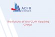 The future of the CDM Rea ding Group