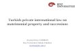 Turkish private international law on matrimonial property and successions